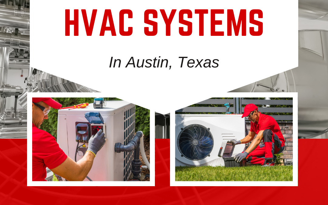 Energy-Efficient HVAC Systems in Austin, Texas: A Guide to Savings and Tax Credits